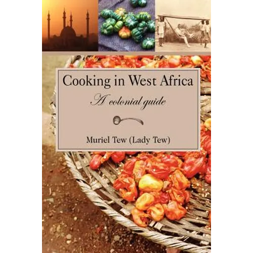 Cooking in West Africa: A Colonial Guide - Paperback