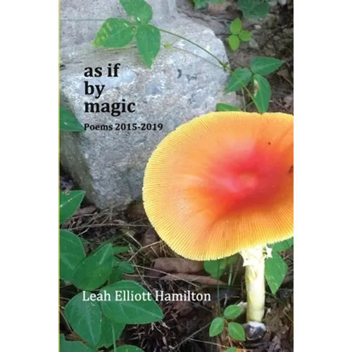 As If by Magic: Poems 2015-2019 - Paperback