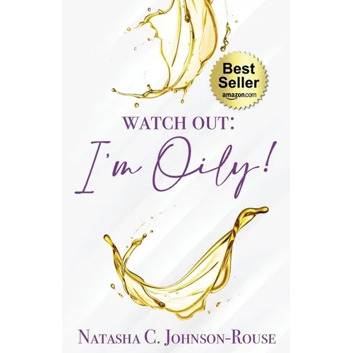 Watch Out, I'm Oily! - Paperback