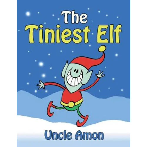 The Tiniest Elf: Christmas Stories, Christmas Jokes, Games, Activities, and a Christmas Coloring Book! - Paperback