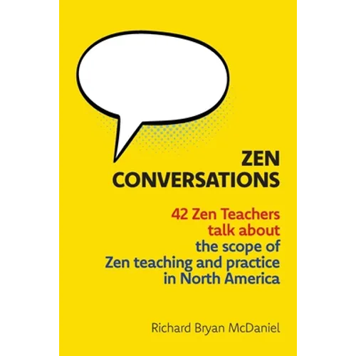 Zen Conversations: The Scope of Zen Teaching and Practice in North America - Paperback