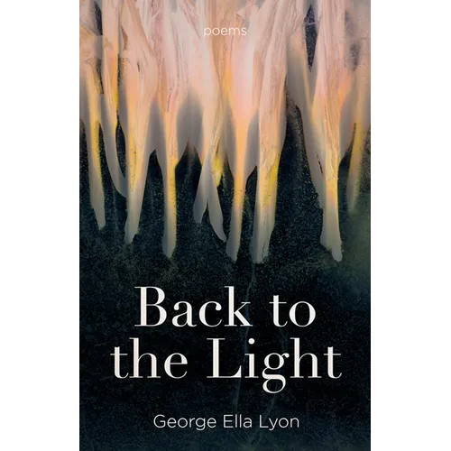 Back to the Light: Poems - Paperback
