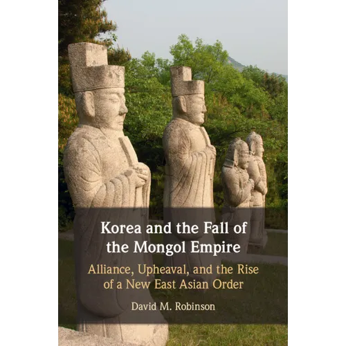 Korea and the Fall of the Mongol Empire - Paperback