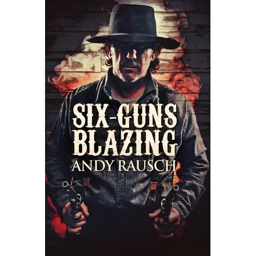 Six-Guns Blazing - Paperback
