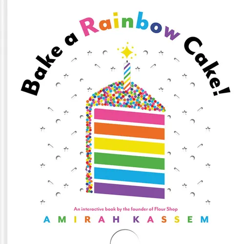 Bake a Rainbow Cake! - Board Book