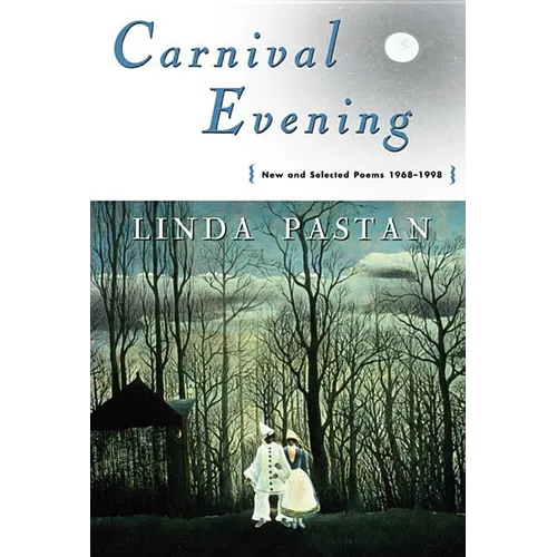 Carnival Evening: New and Selected Poems 1968-1998 - Paperback