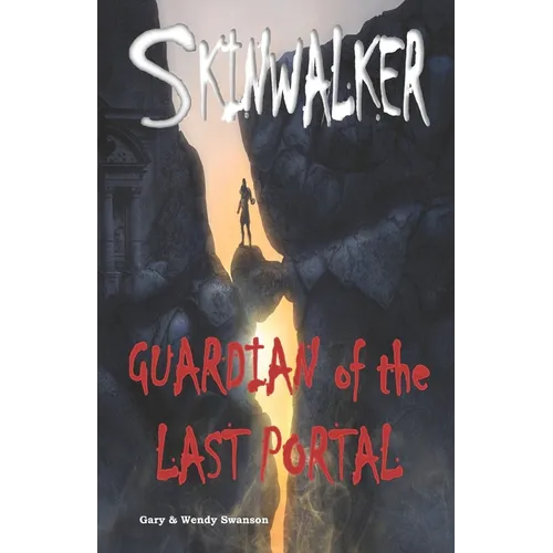 Skinwalker: Guardian of the Last Portal - Paperback