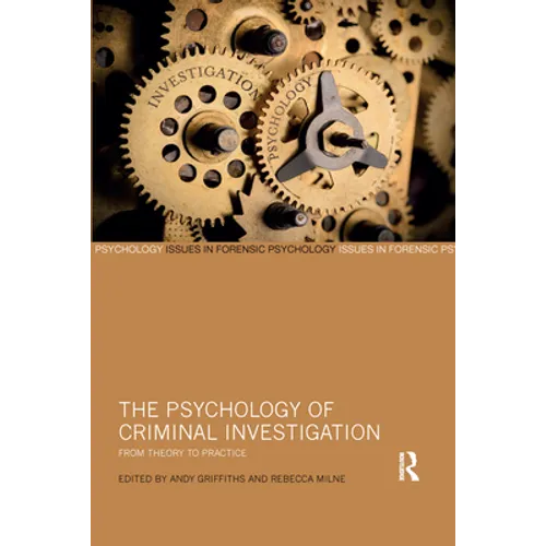 The Psychology of Criminal Investigation: From Theory to Practice - Paperback