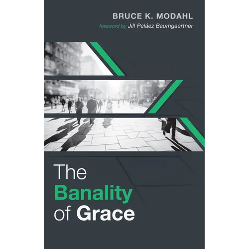 The Banality of Grace - Paperback