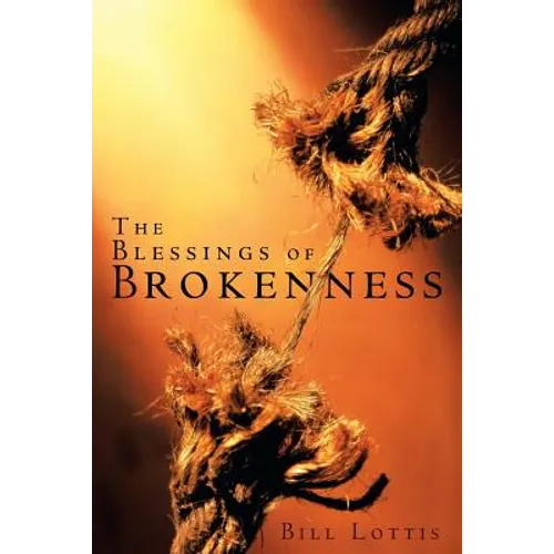 The Blessings of Brokenness - Paperback