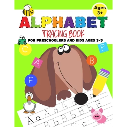Alphabet Tracing Book For Preschoolers And Kids Ages 3-5: Practicing Writing Letters - Funny Dog Cover - Paperback
