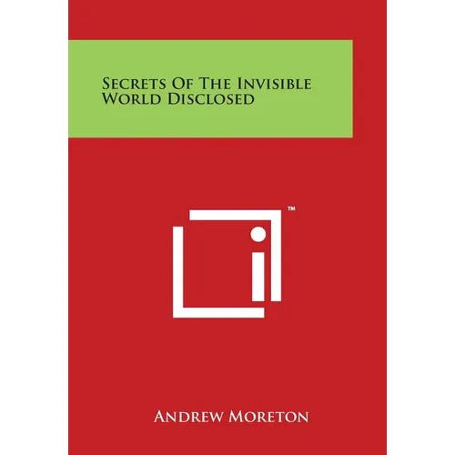 Secrets Of The Invisible World Disclosed - Paperback