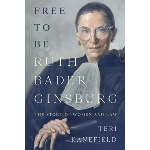 Free To Be Ruth Bader Ginsburg: The Story of Women and Law - Paperback