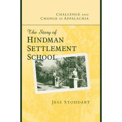 Challenge and Change in Appalachia: The Story of Hindman Settlement School - Paperback