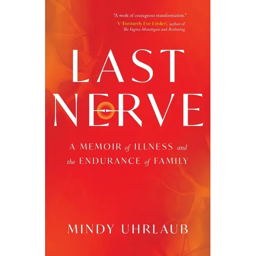 Last Nerve: A Memoir of Illness and the Endurance of Family - Paperback