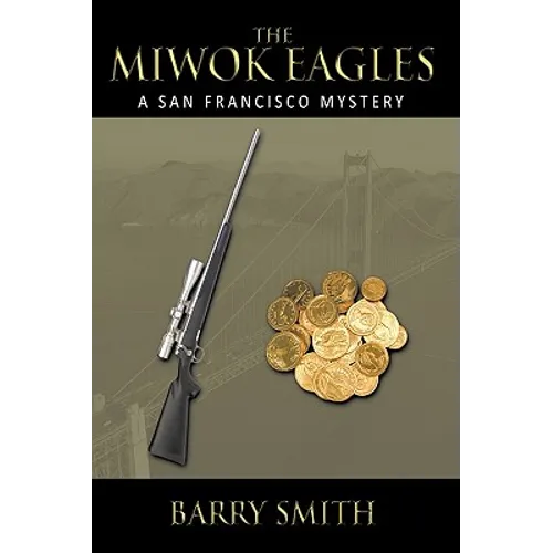 The Miwok Eagles: A San Francisco Mystery - Paperback