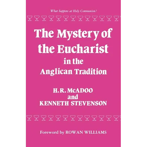 The Mystery of the Eucharist in the Anglican Tradition - Paperback