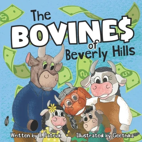 The Bovines of Beverly Hills: Book 1 Bocephus Bovine Invents A Milk Machine - Paperback