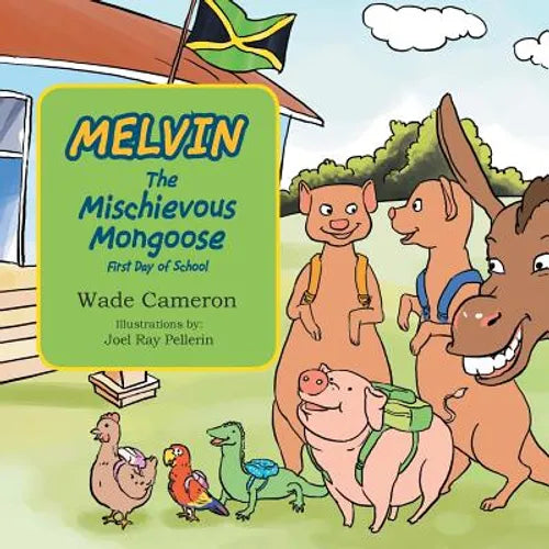 Melvin the Mischievous Mongoose First Day of School - Paperback