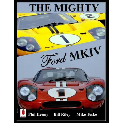 The Mighty FORD MKIV: Undefeated Two races Two Victories - Paperback