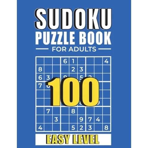 Sudoku: SUDOKU PUZZLE BOOKS FOR ADULTS: 100 Easy Sudoku Puzzles with Solutions paperback game suduko puzzle books for adults l - Paperback