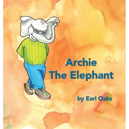 Archie the Elephant - Hardcover