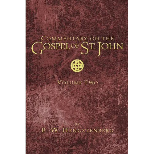 Commentary on the Gospel of St. John, Volume 2 - Hardcover