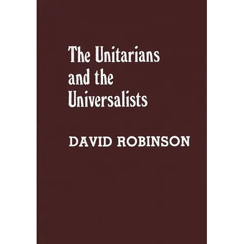 Unitarians and Universalists - Hardcover