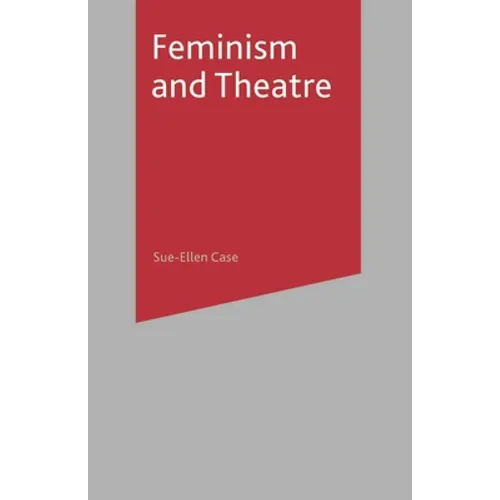 Feminism and Theatre - Paperback