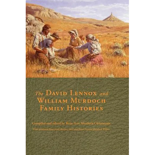 The David Lennox and William Murdoch Family Histories - Hardcover