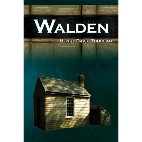 Walden - Life in the Woods - The Transcendentalist Masterpiece - Paperback