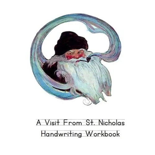 A Visit From St. Nicholas Handwriting Workbook: Printing Practice through a Classic Story - Paperback