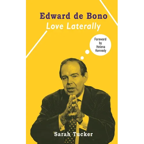 Edward de Bono: Love Laterally - Hardcover