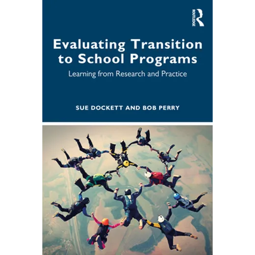 Evaluating Transition to School Programs: Learning from Research and Practice - Paperback