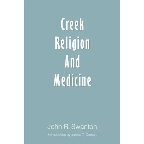 Creek Religion and Medicine - Paperback