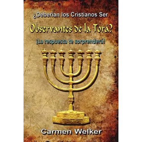 ¿Deberían los Cristianos Ser Observantes de la Torá? - Paperback