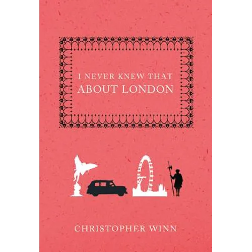 I Never Knew That about London - Hardcover