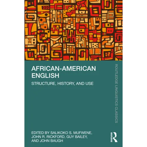 African-American English: Structure, History, and Use - Paperback