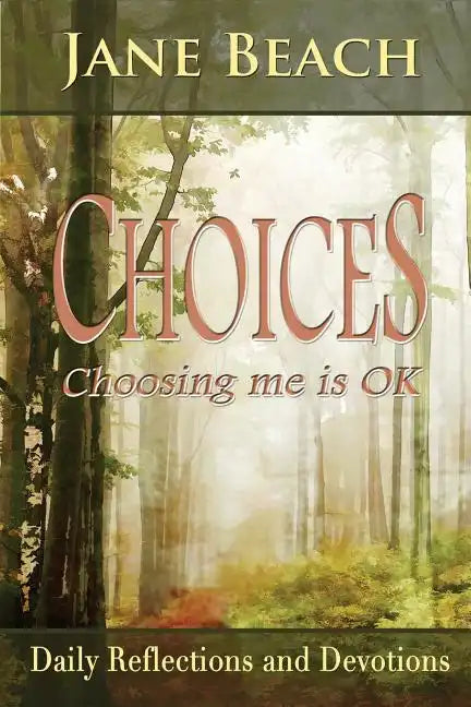 Choices: Choosing Me Is Ok - Paperback