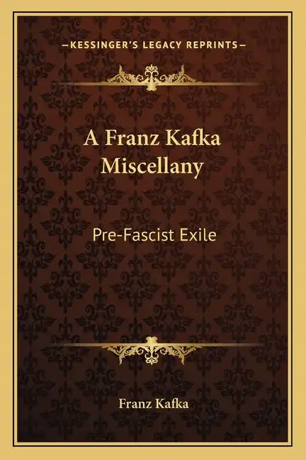 A Franz Kafka Miscellany: Pre-Fascist Exile - Paperback