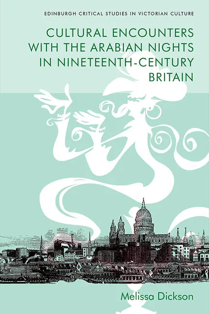 Cultural Encounters with the Arabian Nights in Nineteenth-Century Britain - Paperback