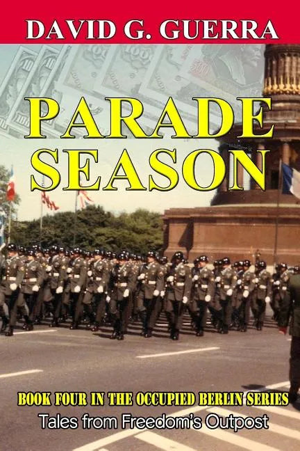 Parade Season: Tales from Freedom's Outpost - Paperback