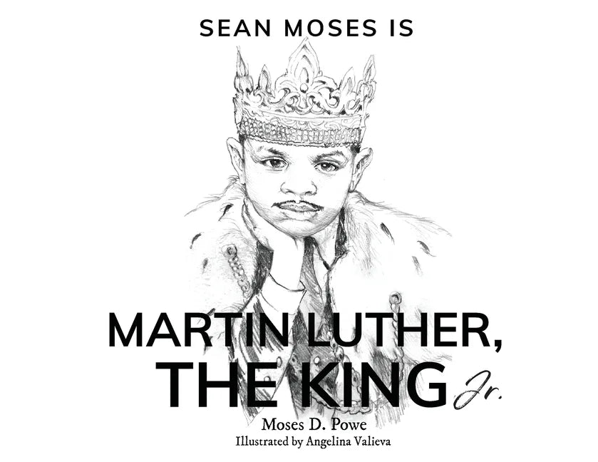 Sean Moses Is Martin Luther, The King Jr. - Paperback