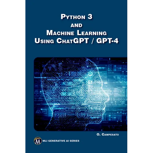 Python 3 and Machine Learning Using Chatgpt/GPT-4 - Paperback