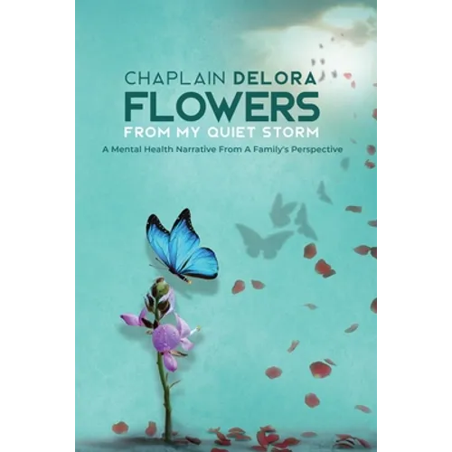 Flowers From My Quiet Storm - Paperback