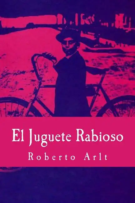 El Juguete Rabioso - Paperback