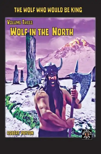 Wolf in the North: The Wolf Who Would be King Vol 3 - Paperback