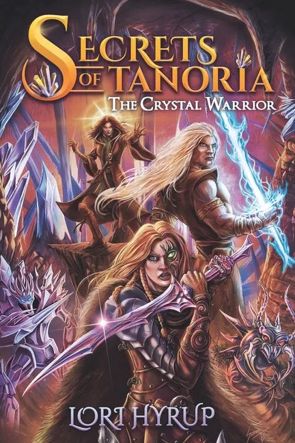 Secrets of Tanoria: The Crystal Warrior - Paperback
