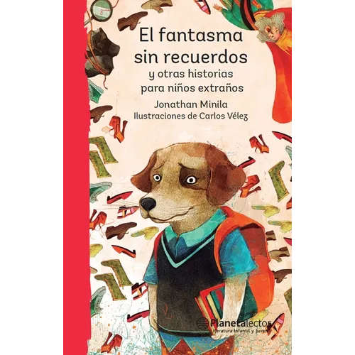 El Fantasma Sin Recuerdos Y Otras Historias Para Niños Extraños / The Ghost Without Memories and Other Stories for Peculiar Children - Paperback