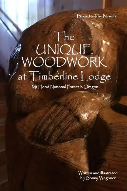 The Unique Woodwork at Timberline Lodge - Paperback